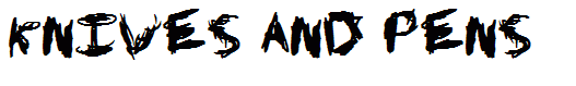 Knives and Pens