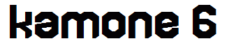 kamone 6