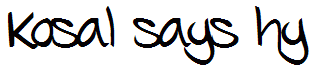 Kosal says hy