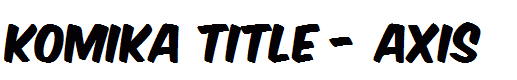 Komika Title - Axis