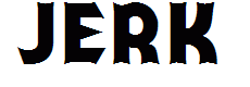 Jerk