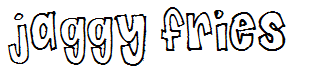 Jaggy Fries