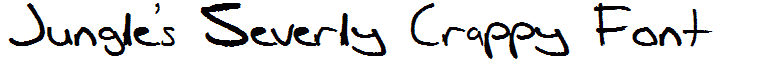 Jungle's Severly Crappy Font