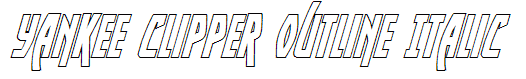 Yankee Clipper Outline Italic