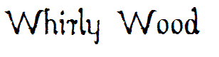 Whirly Wood