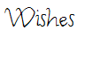Wishes