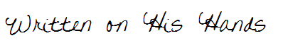 Written on His Hands
