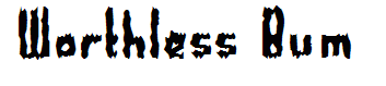 Worthless Bum