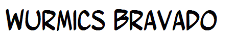 Wurmics Bravado