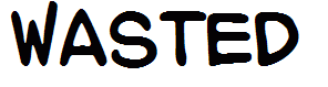 WASTED