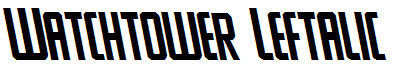 Watchtower Leftalic