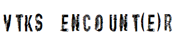 vtks encount(e)r