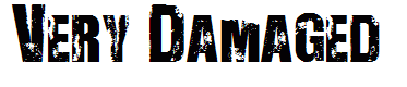 Very Damaged