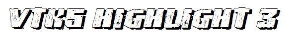 VTKS HIGHLIGHT 3