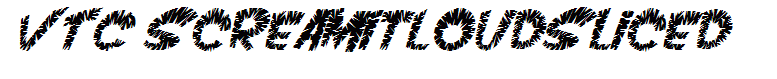 VTC ScreamItLoudSliced