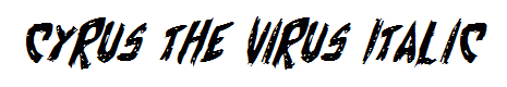 Cyrus the Virus Italic