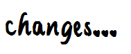 changes...