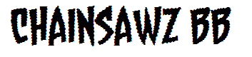 Chainsawz BB