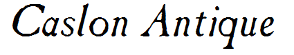 Caslon Antique