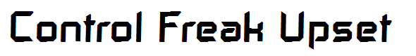 Control Freak Upset