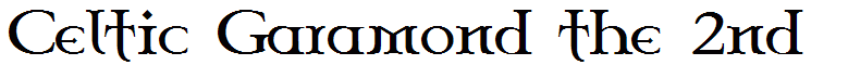 Celtic Garamond the 2nd