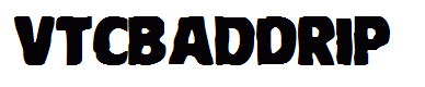 VTCBadDrip