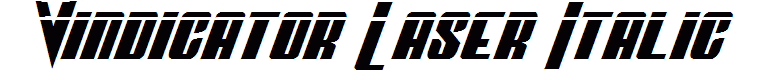 Vindicator Laser Italic