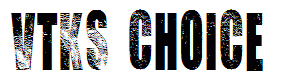 VTKS CHOICE