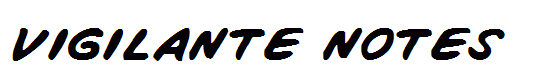 Vigilante Notes
