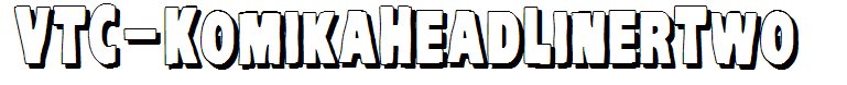 VTC-KomikaHeadLinerTwo