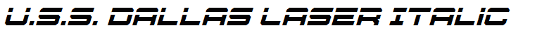 U.S.S. Dallas Laser Italic