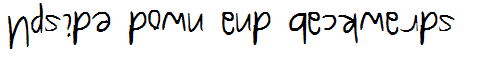 Upside down and backwards