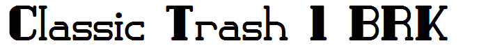 Classic Trash 1 BRK