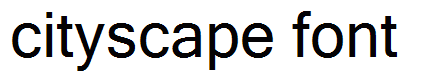 cityscape font