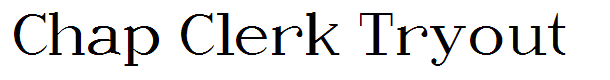 Chap Clerk Tryout