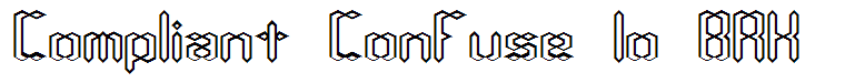 Compliant Confuse 1o BRK