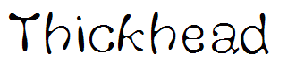 Thickhead