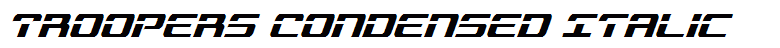 Troopers Condensed Italic