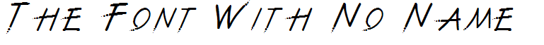 The Font With No Name