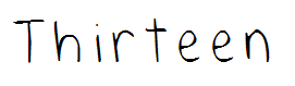 Thirteen
