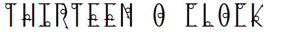 Thirteen O Clock