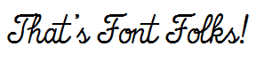 That's Font Folks!