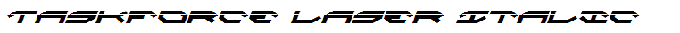 Taskforce Laser Italic