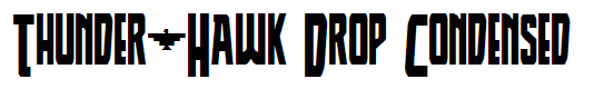 Thunder-Hawk Drop Condensed