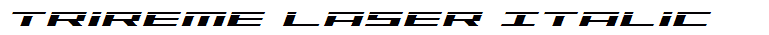 Trireme Laser Italic