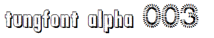tungfont alpha 003