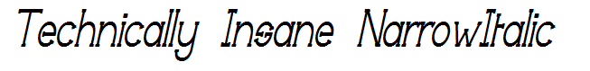 Technically Insane NarrowItalic