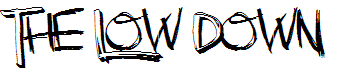 The Low Down