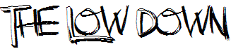 The Low Down