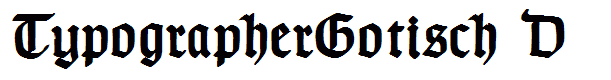 TypographerGotisch D